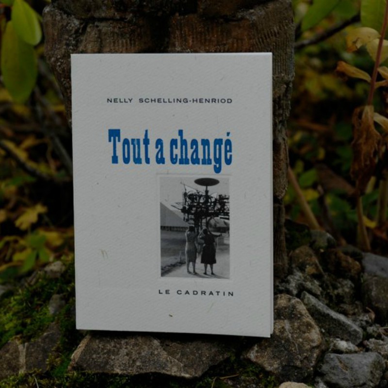 Tout a changé - Nelly Schelling-Henriod