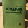 D Zyt aahalte - Arrêter le Temps - Barbara Traber & Corinne Verdan-Moser