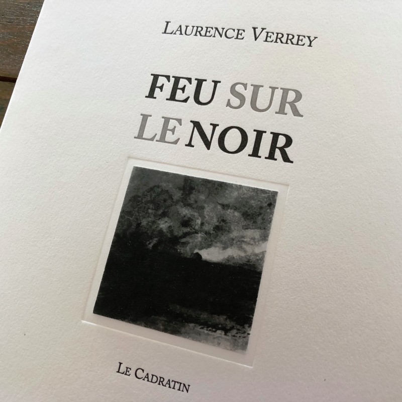 Feu sur le noir - Laurence Verrey