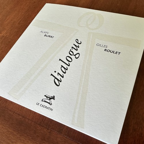 Dialogue - Alain Burki et Gilles Roulet
