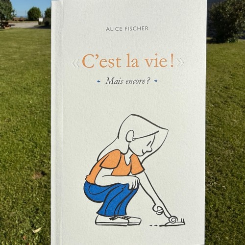 C'est la vie ! - Alice Fischer