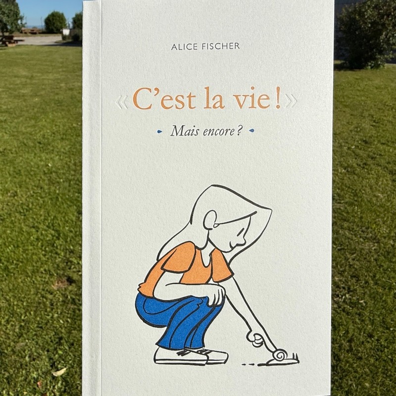 C'est la vie ! - Alice Fischer